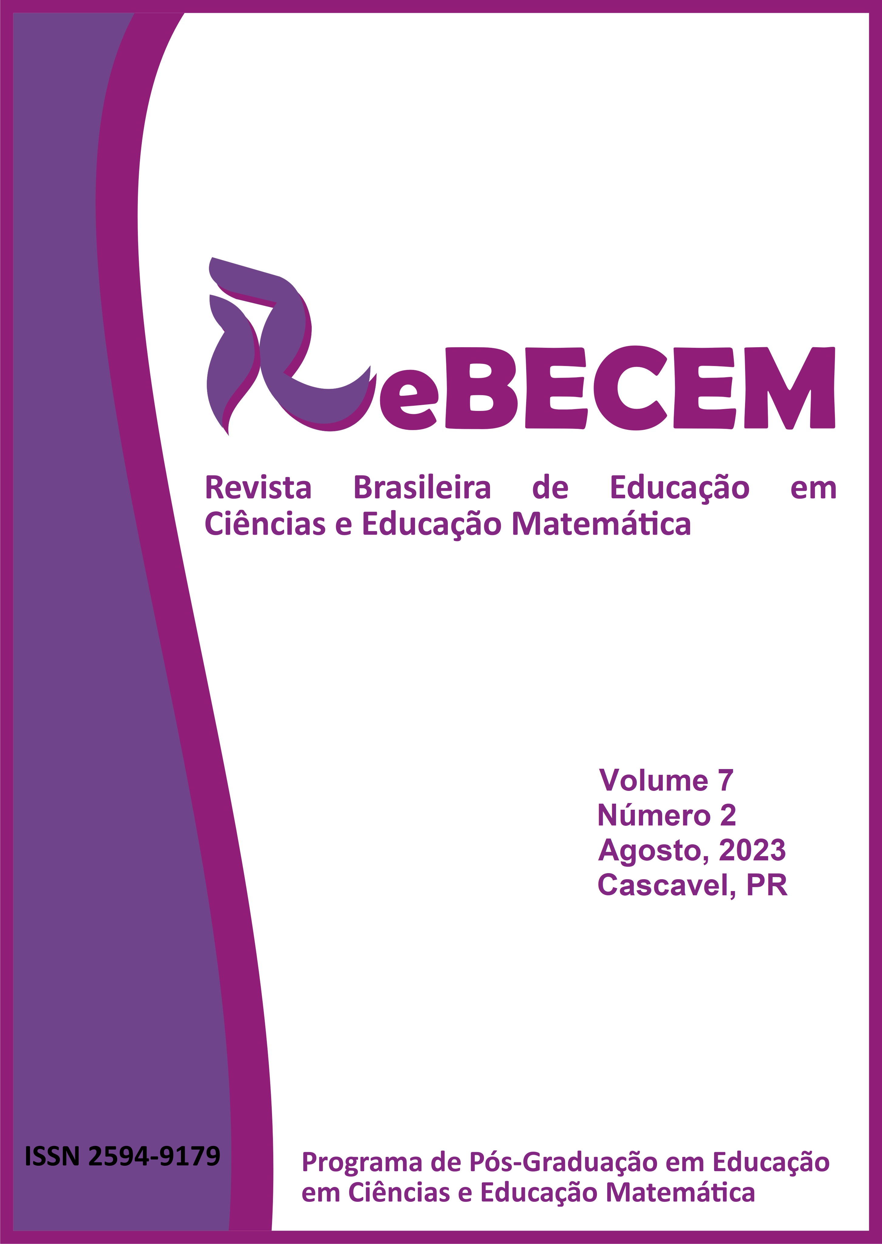 					Visualizar v. 7 n. 2 (2023): Revista Brasileira de Educação em Ciências e Educação Matemática
				